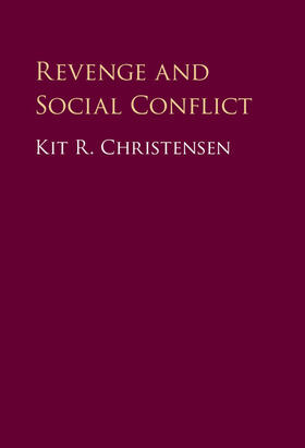 Christensen |  Revenge and Social Conflict | Buch |  Sack Fachmedien