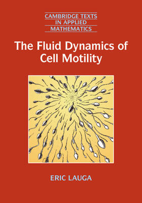 Lauga |  The Fluid Dynamics of Cell Motility | Buch |  Sack Fachmedien