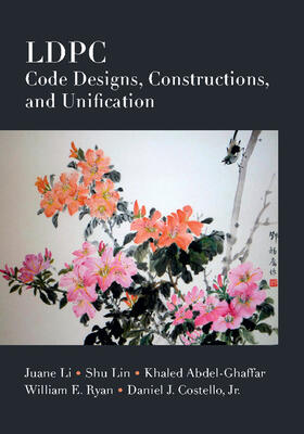 Li / Lin / Abdel-Ghaffar |  Ldpc Code Designs, Constructions, and Unification | Buch |  Sack Fachmedien