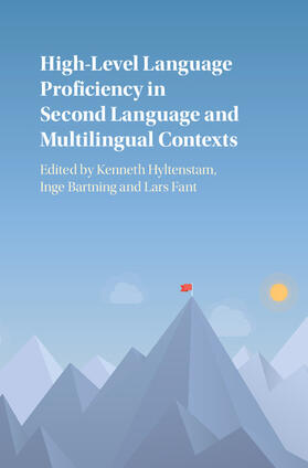 Hyltenstam / Bartning / Fant |  High-Level Language Proficiency in Second Language and Multilingual Contexts | Buch |  Sack Fachmedien