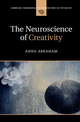 Abraham |  The Neuroscience of Creativity | Buch |  Sack Fachmedien