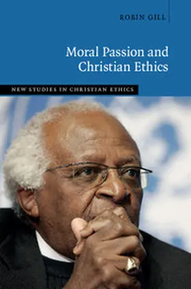 Gill |  Moral Passion and Christian Ethics | Buch |  Sack Fachmedien