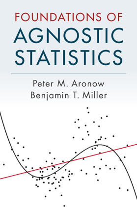 Aronow / Miller |  Foundations of Agnostic Statistics | Buch |  Sack Fachmedien