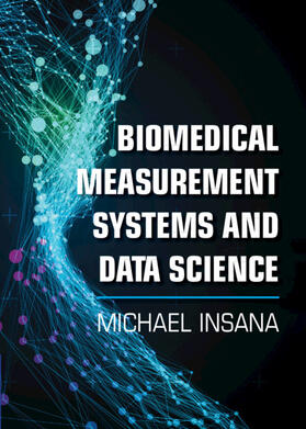 Insana |  Biomedical Measurement Systems and Data Science | Buch |  Sack Fachmedien