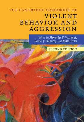 Vazsonyi / Flannery / DeLisi |  The Cambridge Handbook of Violent Behavior and Aggression | Buch |  Sack Fachmedien