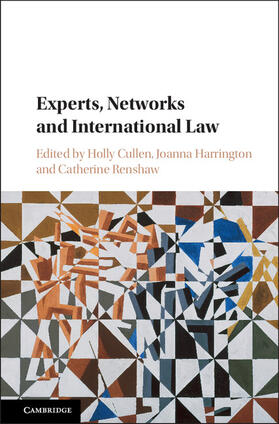 Cullen / Harrington / Renshaw |  Experts, Networks and International Law | Buch |  Sack Fachmedien