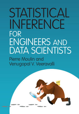 Moulin / Veeravalli |  Statistical Inference for Engineers and Data Scientists | Buch |  Sack Fachmedien