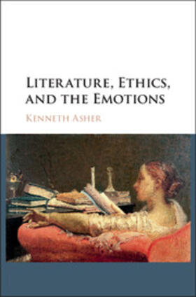 Asher |  Literature, Ethics, and the Emotions | Buch |  Sack Fachmedien