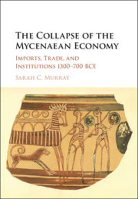 Murray |  The Collapse of the Mycenaean Economy | Buch |  Sack Fachmedien
