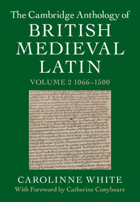 White |  The Cambridge Anthology of British Medieval Latin: Volume 2, 1066-1500 | Buch |  Sack Fachmedien