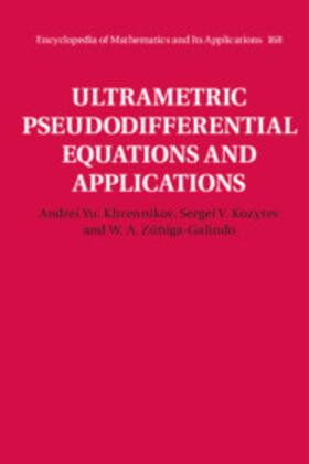 Khrennikov / Kozyrev / Zúñiga-Galindo |  Ultrametric Pseudodifferential Equations and Applications | Buch |  Sack Fachmedien