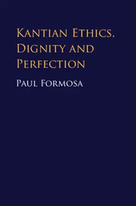 Formosa |  Kantian Ethics, Dignity and Perfection | Buch |  Sack Fachmedien