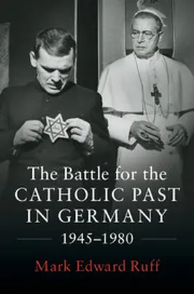 Ruff |  The Battle for the Catholic Past in Germany, 1945-1980 | Buch |  Sack Fachmedien