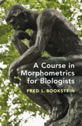 Bookstein |  A Course in Morphometrics for Biologists | Buch |  Sack Fachmedien