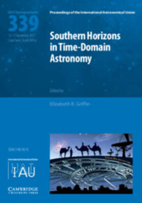 Griffin |  Southern Horizons in Time-Domain Astronomy (Iau S339) | Buch |  Sack Fachmedien