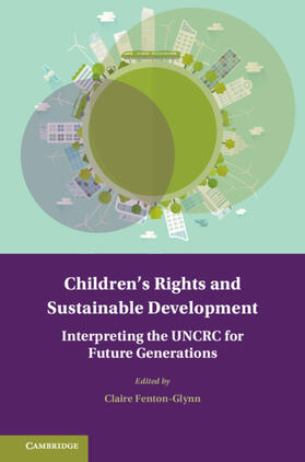 Fenton-Glynn |  Children's Rights and Sustainable Development | Buch |  Sack Fachmedien