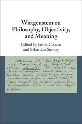 Conant / Sunday |  Wittgenstein on Philosophy, Objectivity, and Meaning | Buch |  Sack Fachmedien