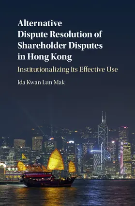 Mak | Alternative Dispute Resolution of Shareholder Disputes in Hong Kong | Buch | 978-1-107-19419-9 | sack.de