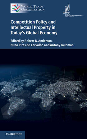 Anderson / de Carvalho / Taubman |  Competition Policy and Intellectual Property in Today's Global Economy | Buch |  Sack Fachmedien