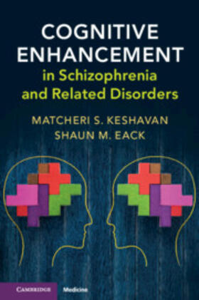 Keshavan / Eack |  Cognitive Enhancement in Schizophrenia and Related Disorders | Buch |  Sack Fachmedien