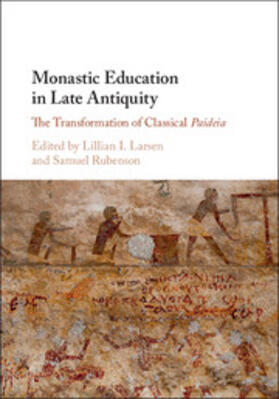 Larsen / Rubenson |  Monastic Education in Late Antiquity | Buch |  Sack Fachmedien