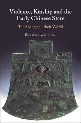 Campbell |  Violence, Kinship and the Early Chinese State | Buch |  Sack Fachmedien