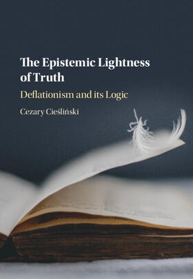 Cieslinski |  The Epistemic Lightness of Truth | Buch |  Sack Fachmedien