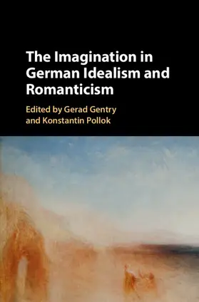 Gentry / Pollok |  The Imagination in German Idealism and Romanticism | Buch |  Sack Fachmedien