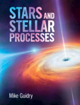 Guidry |  Stars and Stellar Processes | Buch |  Sack Fachmedien