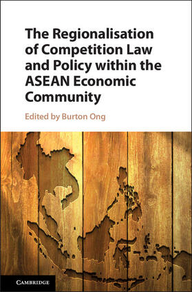 Ong |  The Regionalisation of Competition Law and Policy Within the ASEAN Economic Community | Buch |  Sack Fachmedien