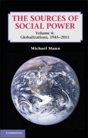 Mann |  Sources of Social Power: Volume 4, Globalizations, 1945-2011 | eBook | Sack Fachmedien