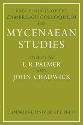 Chadwick / Palmer |  Proceedings of the Cambridge Colloquium on Mycenaean Studies | Buch |  Sack Fachmedien