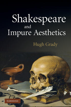 Grady |  Shakespeare and Impure Aesthetics | Buch |  Sack Fachmedien