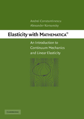 Constantinescu / Korsunsky |  Elasticity with Mathematica (R) | Buch |  Sack Fachmedien