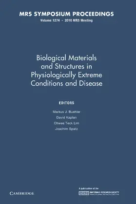 Buehler / Kaplan / Lim |  Biological Materials and Structures in Physiologically Extreme Conditions and Disease | Buch |  Sack Fachmedien