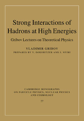 Gribov |  Strong Interactions of Hadrons at High Energies | Buch |  Sack Fachmedien