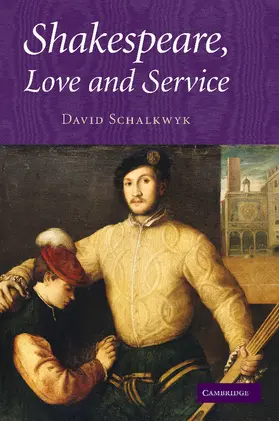 Schalkwyk |  Shakespeare, Love and Service. David Schalkwyk | Buch |  Sack Fachmedien