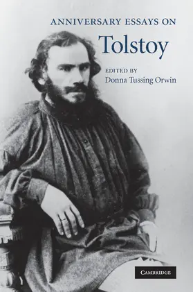 Orwin |  Anniversary Essays on Tolstoy. Edited by Donna Tussing Orwin | Buch |  Sack Fachmedien