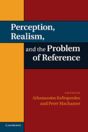 Machamer / Raftopoulos |  Perception, Realism, and the Problem of Reference | Buch |  Sack Fachmedien