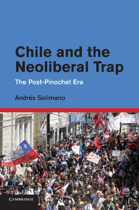 Solimano |  Chile and the Neoliberal Trap | Buch |  Sack Fachmedien