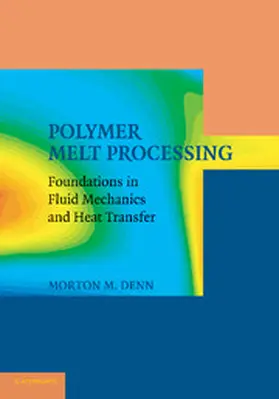 Denn |  Polymer Melt Processing | Buch |  Sack Fachmedien