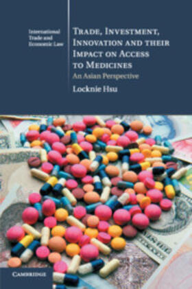 Hsu |  Trade, Investment, Innovation and Their Impact on Access to Medicines | Buch |  Sack Fachmedien