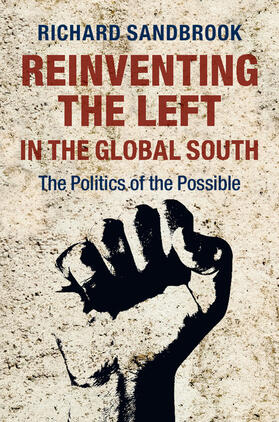 Sandbrook |  Reinventing the Left in the Global South | Buch |  Sack Fachmedien