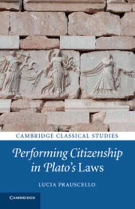 Prauscello |  Performing Citizenship in Plato's Laws | Buch |  Sack Fachmedien