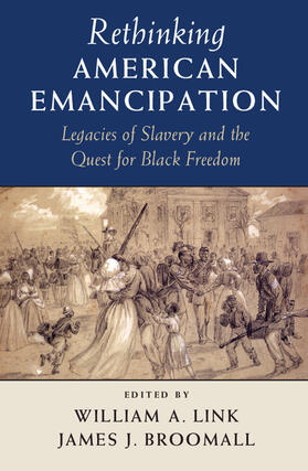 Broomall / Link |  Rethinking American Emancipation | Buch |  Sack Fachmedien