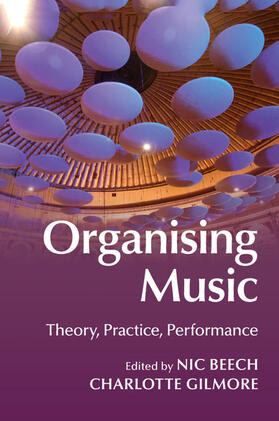 Beech / Gilmore |  Organising Music | Buch |  Sack Fachmedien