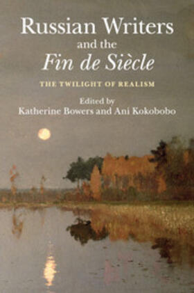 Bowers / Kokobobo |  Russian Writers and the Fin de Siècle | Buch |  Sack Fachmedien