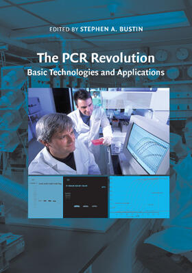 Bustin |  The PCR Revolution | Buch |  Sack Fachmedien