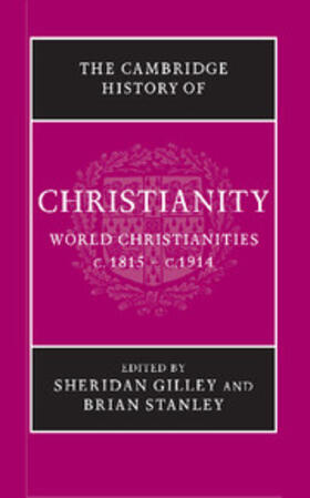 Gilley / Stanley |  The Cambridge History of Christianity | Buch |  Sack Fachmedien