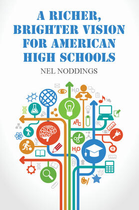 Noddings |  A Richer, Brighter Vision for American High Schools | Buch |  Sack Fachmedien